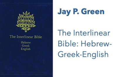 The Interlinear Bible: Hebrew-Greek-English by Jay P. Green